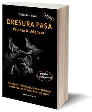 "Dresura pasa - Pitanja & Odgovori" digitalna knjiga Dušana Marinovića, Mob/Viber +38163254738